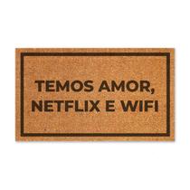 Capacho: Temos Amor, Netflix E Wifi - 70X40