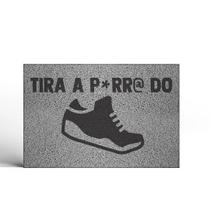 Capacho Tira a P do Sapato