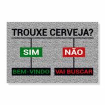 Capacho trouxe cerveja sim / não cores:prata