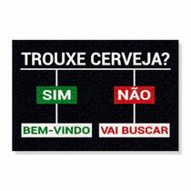 Capacho trouxe cerveja sim / não cores:preto