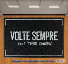 Capacho 'Volte sempre que tiver comida' king floor 60cmx40cm