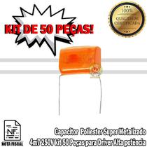 Capacitor Super Poliester Metalizados 4m7 250v kit 50 Peças para Driver Alta potência