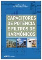Capacitores de Potência e Filtros de Harmônicos Capacitores de Potência e Filtros de Harmônicos