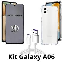 Capinha + Película 3D de Vidro Privacidade + Cabo USB Tipo C para Samsung Galaxy A06