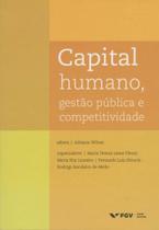 Capital humano, gestao publica e competitividade