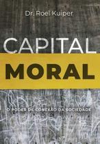 Capital Moral Roel Kuiper