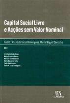 Capital Social Livre e Acções Sem Valor Nominal - ALMEDINA Capital Social Livre e Acções Sem Valor Nominal - ALMEDINA