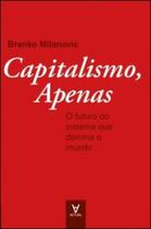 Capitalismo, apenas: o futuro do sistema que governa o mundo - ACTUAL EDITORA - ALMEDINA