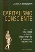 Capitalismo Consciente Capitalismo Consciente