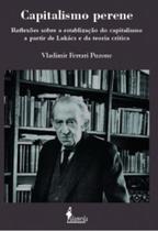 Capitalismo perene: reflexões sobre a estabilização do capitalismo a partir de lukács e da teoria crítica - ALAMEDA