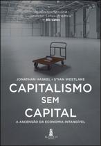 Capitalismo Sem Capital - A Ascensão da Economia Intangível Sortido