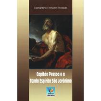 Capitão Pessoa E A Tenda Espírita São Jerônimo - Conhecimento