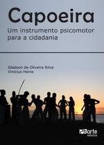 Capoeira Um Instrumento Psicomotor Para A Cidadania