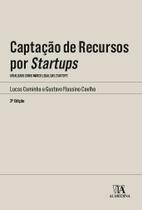 CAPTAçãO DE RECURSOS POR STARTUPS - ATUALIZADO COM O MARCO LEGAL DAS STARTU - ALMEDINA BRASIL