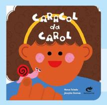 Caracol da Carol Caracol da Carol
