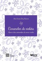 Caramelos de Violeta - Rumo à Doce Metamorfose de Nossas Escolas - PHORTE EDITORA LTDA Caramelos de Violeta - Rumo à Doce Metamorfose de Nossas Escolas - PHORTE EDITORA LTDA