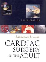 CARDIAC SURGERY IN THE ADULT - 3RD ED -