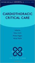 Cardiothoracic critical care - OXFORD UNIVERSITY PRESS