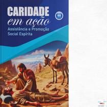 Caridade em ação - assistência e social espírita