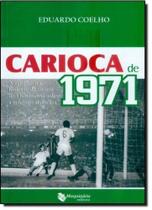 Carioca de 1971 - MAQUINARIA EDITORA Carioca de 1971 - MAQUINARIA EDITORA