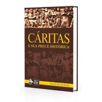 Cáritas e sua Prece Histórica - ALLAN KARDEC