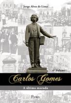 Carlos gomes - a última morada - vol. 4 - PONTES EDITORES