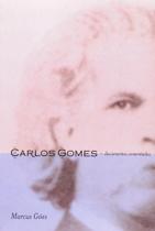 Carlos gomes - documentos comentados