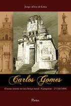Carlos Gomes: O sono eterno no seu berço natal - Campinas 27/10/1896 -Vol. 3 - PONTES