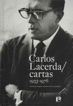 Carlos Lacerda - Cartas (1933-1976) - BEM-TE-VI EDITORA Carlos Lacerda - Cartas (1933-1976) - BEM-TE-VI EDITORA