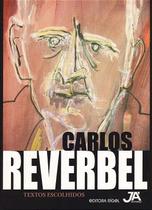 Carlos Reverbel - Textos e Escolhidos