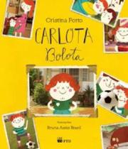Carlota bolota - EDITORA FTD S/A (LOJA)