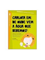 Carlota em: de onde vem a água que bebemos