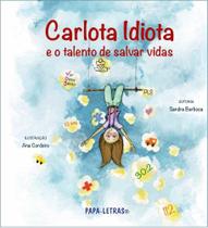 Carlota Idiota e o talento de salvar vidas