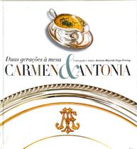 Carmen & Antonia: Duas Geracoes a Mesa - Frering, Antonio Carmen & Antonia: Duas Geracoes a Mesa - Frering, Antonio