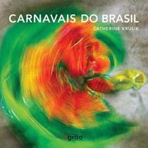 Carnavais do brasil - GRAO EDITORA