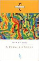 Carne e o sonho, a - BOM TEXTO