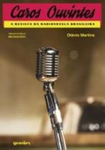 Caros ouvintes - a revista da radionovela brasileira Caros ouvintes - a revista da radionovela brasileira