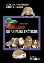 Carpenter Formulario De Animais Exoticos - 6 Edicao - MedVet Carpenter Formulario De Animais Exoticos - 6 Edicao - MedVet