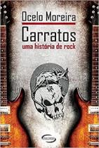 Carratos, uma história do rock - Novo Século