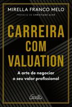 Carreira Com Valuation - A Arte De Negociar O Seu Valor Profissional Sortido