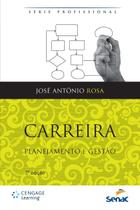 Carreira. Planejamento e Gestão Paperback Rosa, Antonio Jose