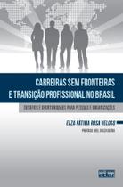 Carreiras Sem Fronteiras E Transicao Profissional No Brasil Carreiras Sem Fronteiras E Transicao Profissional No Brasil