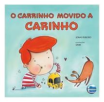 Carrinho movido a carinho, o