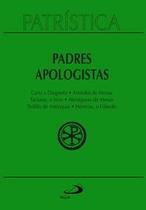 Carta a Diogneto, Aristides de Atenas, Taciano, o Sírio, Atenágoras de Atenas, Teófilo de Antioquia, Hermias, o filósofo