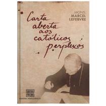 Carta Aberta aos Católicos Perplexos, Mons. Marcel Lefebvre - Editora Permanência