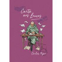 Carta aos loucos Carlos Nejar