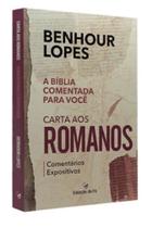 Carta Aos Romanos - Comentários Expositivos