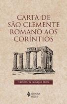 Carta de São Clemente Romano Aos Coríntios Carta de São Clemente Romano Aos Coríntios