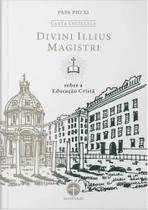 Carta Encíclica Divini Illius Magistri: Sobre a Educação Cristã - Pio XI - Editora Santa Cruz