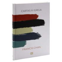 Cartas À Igreja - Francis Chan - MUNDO CRISTÃO